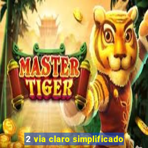 2 via claro simplificado